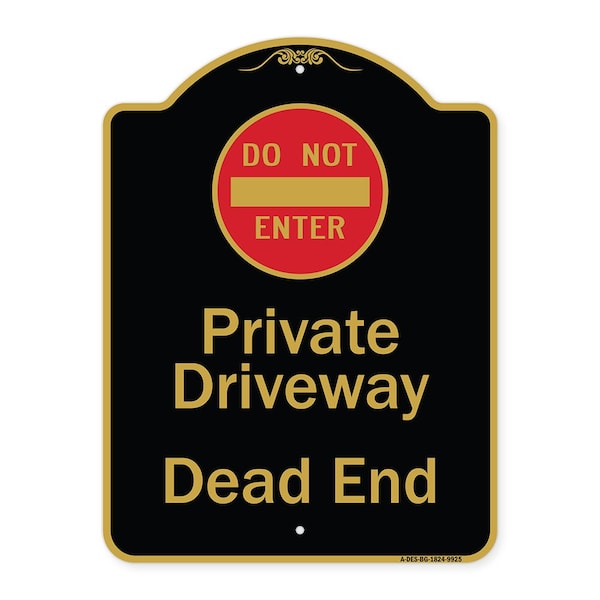 Designer Series-Private Driveway Dead End With Do Not Enter Symbol, 24" H, BG-1824-9925